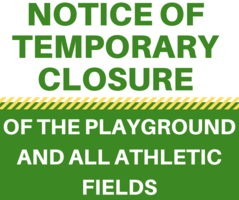 Notice of Playground and Athletic Field Closure