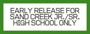 Early Release jr./sr. high only