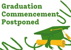 Graduation Commencement Postponed
